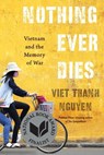 Nothing Ever Dies - Viet Thanh Nguyen - 9780674979840