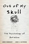 Out of My Skull - James Danckert ; John D. Eastwood - 9780674984677