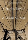 A Secular Age - Charles Taylor - 9780674986916