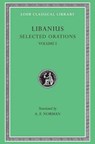 Selected Orations, Volume I - Libanius - 9780674994966