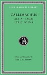 Aetia. Iambi. Lyric Poems - Callimachus - 9780674997349