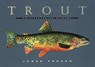 Trout: An Illustrated History - James Prosek - 9780679444534