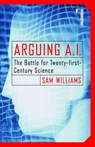 Arguing A.I. - Sam Williams - 9780679647201