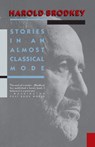 Stories in an Almost Classical Mode - Harold Brodkey - 9780679724315
