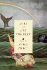 Mars and Her Children - Marge Piercy - 9780679738770