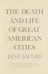 The Death and Life of Great American Cities - Jane Jacobs - 9780679741954
