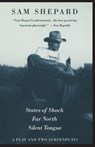States of Shock, Far North, and Silent Tongue - Sam Shepard - 9780679742180