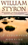 A Tidewater Morning - William Styron - 9780679754497