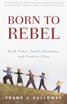 Sulloway, F: Born to Rebel - Frank J Sulloway - 9780679758761