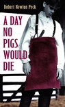 A Day No Pigs Would Die - Robert Newton Peck - 9780679853060