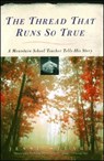 The Thread That Runs So True - Jesse Stuart - 9780684719047
