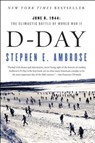 D Day, June 6, 1944 - Stephen E. Ambrose - 9780684801377
