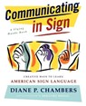 Communicating in Sign - Diane P. Chambers - 9780684835204