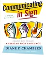 Communicating in Sign - Diane P. Chambers - 9780684835204