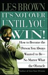It's Not Over Until You Win - Les Brown - 9780684835280