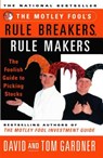 Gardner, D: Motley Fool's Rule Breakers, Rule Makers - Neil Sr. David ; David Gardner ; Tom Gardner - 9780684857176