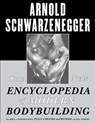 The New Encyclopedia of Modern Bodybuilding - Arnold Schwarzenegger - 9780684857213