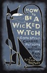 How to be a Wicked Witch - Patricia Telesco - 9780684860046