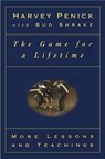 The Game for a Lifetime: More Lessons and Teachings - PENICK,  Harvey - 9780684867359