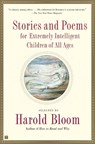 Stories and Poems for Extremely Intelligent Children of All Ages - Harold Bloom - 9780684868745