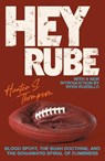 Hey Rube - Hunter S. Thompson ; Ryen Russillo - 9780684873206