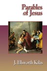 Parables of Jesus - J. Ellsworth Kalas - 9780687056217