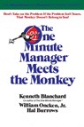 The One Minute Manager Meets the Monkey - Kenneth H. Blanchard - 9780688103804