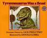 Tyrannosaurus Was a Beast - Jack Prelutsky - 9780688115692