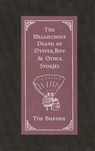 Burton, T: Melancholy Death of Oyster Boy & Other Stories - Tim Burton - 9780688156817