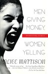 Men Giving Money, Women Yelling: Intersecting Stories - Alice Mattison - 9780688161064