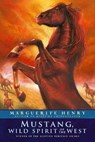 Mustang: Wild Spirit of the West - Marguerite Henry - 9780689716010
