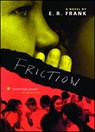 Friction - E. R. Frank - 9780689853852