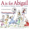 A is for Abigail - Lynne Cheney - 9780689858192