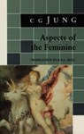 Aspects of the Feminine - C. G. Jung - 9780691018454