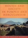 Houses and Society in Pompeii and Herculaneum - Andrew Wallace-Hadrill - 9780691029092