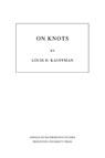 On Knots - Louis H. Kauffman - 9780691084350