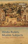 HINDU RULERS MUSLIM SUBJECTS - Mridu Rai - 9780691116884