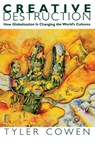 Creative Destruction - Tyler Cowen - 9780691117836