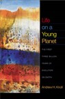 Life on a Young Planet - The First Three Billion Years of Evolution on Earth - KNOLL,  Andrew H - 9780691120294