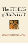 The Ethics of Identity - Kwame Anthony Appiah - 9780691130286