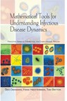 Mathematical Tools for Understanding Infectious Disease Dynamics - Odo Diekmann ; Hans Heesterbeek ; Tom Britton - 9780691155395