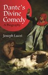 Dante's Divine Comedy - Joseph Luzzi - 9780691156774