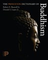 The Princeton Dictionary of Buddhism - Robert E. Buswell ; Donald S. Lopez - 9780691157863