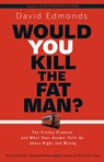 Would You Kill the Fat Man? - David Edmonds - 9780691165639