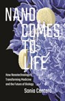 Nano Comes to Life - Sonia Contera - 9780691168807