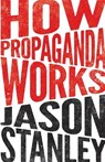 How Propaganda Works - Jason Stanley - 9780691173429