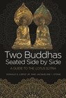 Two Buddhas Seated Side by Side - Donald S. Lopez ; Jacqueline I. Stone - 9780691174204