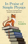 In Praise of Simple Physics - Paul J. Nahin - 9780691178523