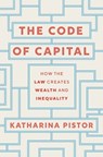 The Code of Capital - Katharina Pistor - 9780691178974