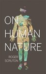 On Human Nature - Roger Scruton - 9780691183039